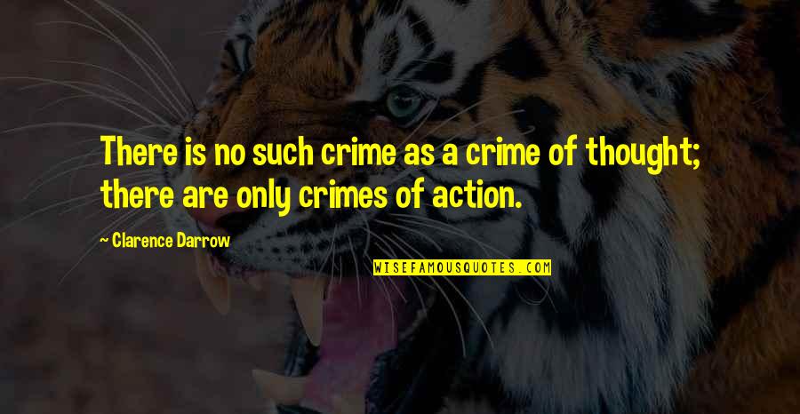 Darrow Clarence Quotes By Clarence Darrow: There is no such crime as a crime