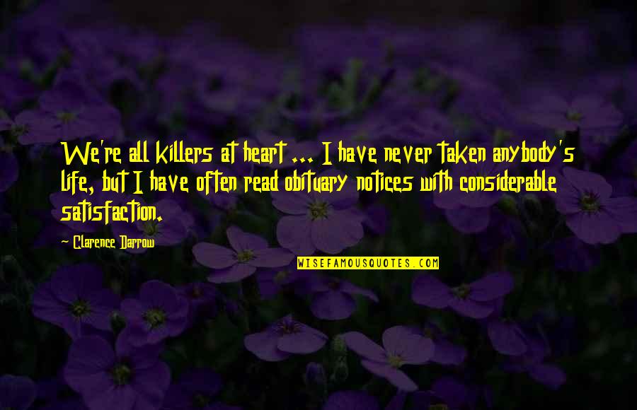 Darrow's Quotes By Clarence Darrow: We're all killers at heart ... I have