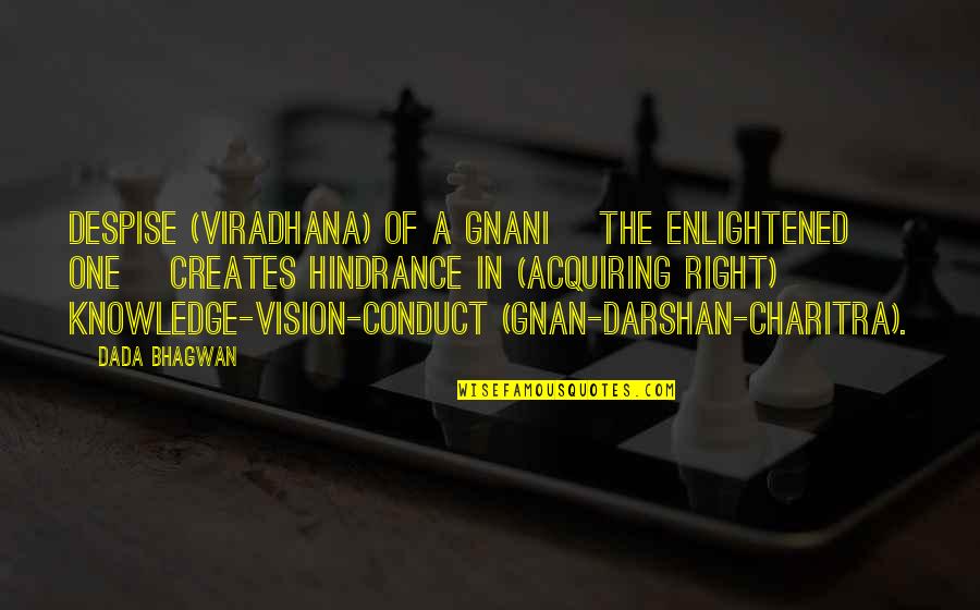 Darshan Quotes By Dada Bhagwan: Despise (viradhana) of a Gnani [the enlightened one]