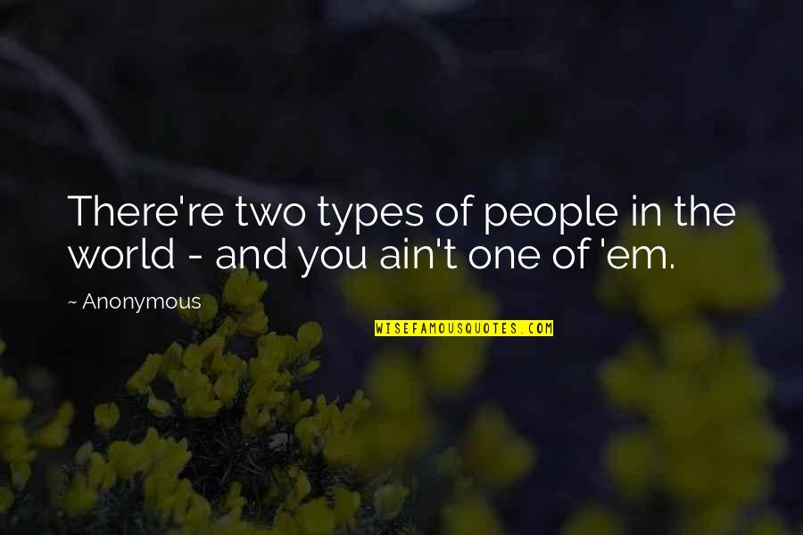 Darshanie Mallikarachchi Quotes By Anonymous: There're two types of people in the world