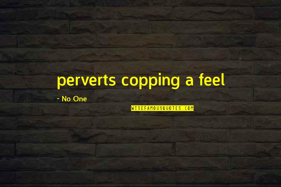 Darul Arqam Quotes By No One: perverts copping a feel Darul Arqam Quotes By No One: perverts copping a feel