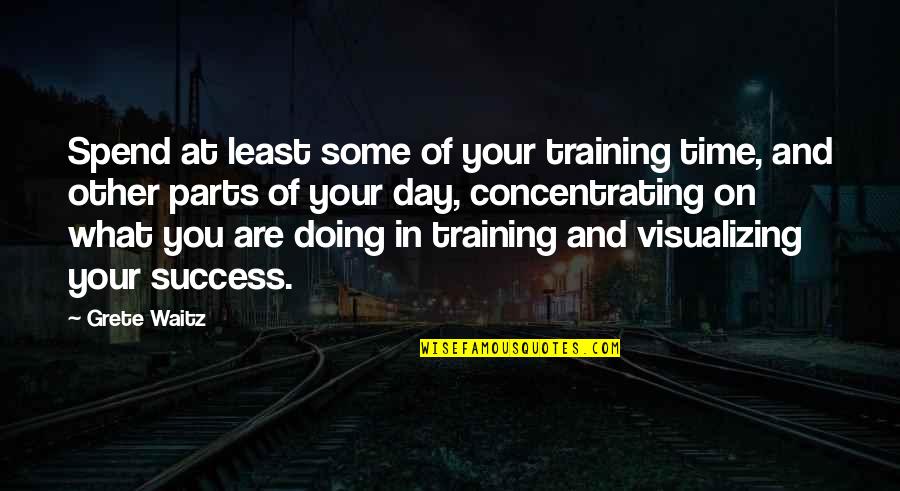 Darvin Moon Quotes By Grete Waitz: Spend at least some of your training time, Darvin Moon Quotes By Grete Waitz: Spend at least some of your training time,