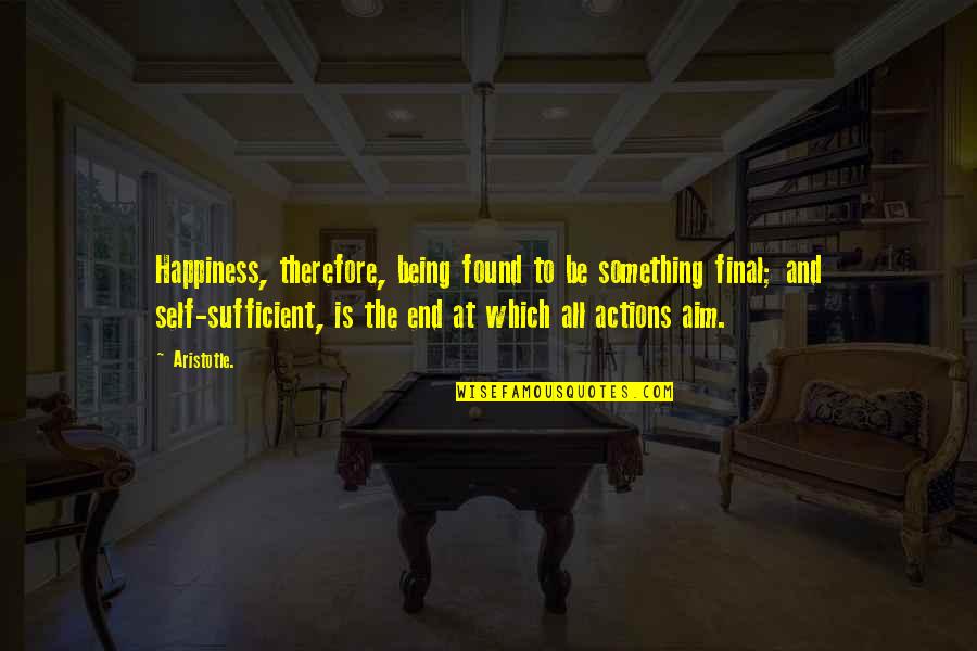 Darvocet Vs Percocet Quotes By Aristotle.: Happiness, therefore, being found to be something final; Darvocet Vs Percocet Quotes By Aristotle.: Happiness, therefore, being found to be something final;