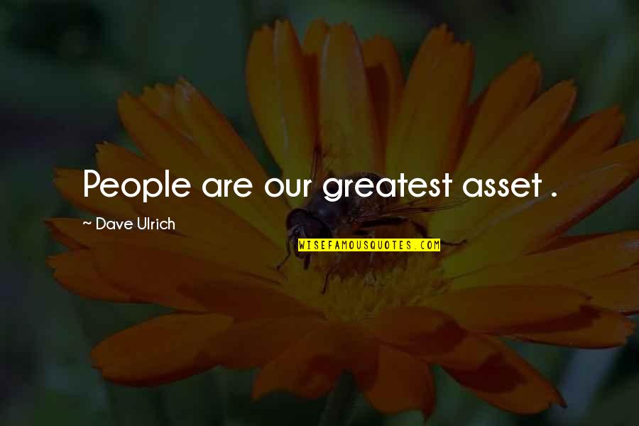 Darwin Gumball Quotes By Dave Ulrich: People are our greatest asset .