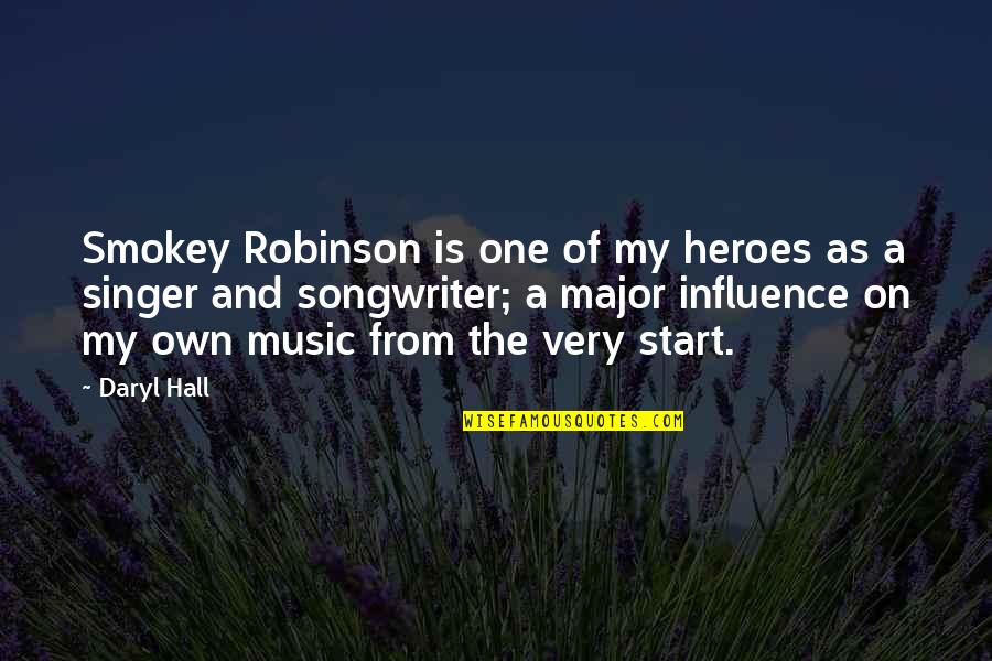 Daryl Hall Quotes By Daryl Hall: Smokey Robinson is one of my heroes as