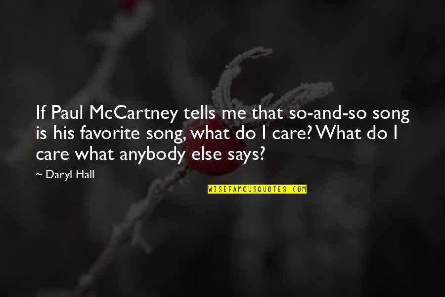 Daryl Quotes By Daryl Hall: If Paul McCartney tells me that so-and-so song