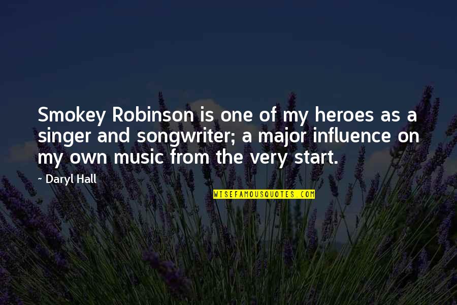 Daryl's Quotes By Daryl Hall: Smokey Robinson is one of my heroes as Daryl's Quotes By Daryl Hall: Smokey Robinson is one of my heroes as