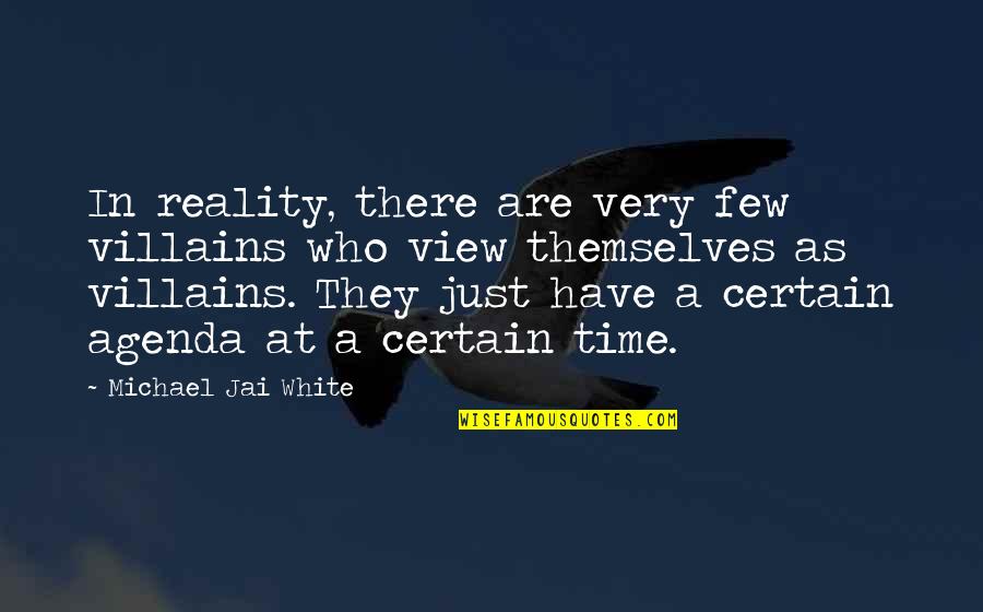 Dasaro Law Quotes By Michael Jai White: In reality, there are very few villains who Dasaro Law Quotes By Michael Jai White: In reality, there are very few villains who