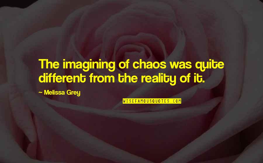 Dashain Tika Quotes By Melissa Grey: The imagining of chaos was quite different from