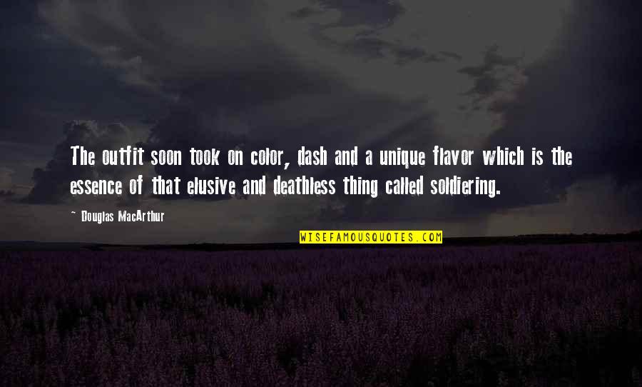 Dash'd Quotes By Douglas MacArthur: The outfit soon took on color, dash and