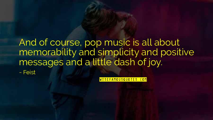 Dash'd Quotes By Feist: And of course, pop music is all about