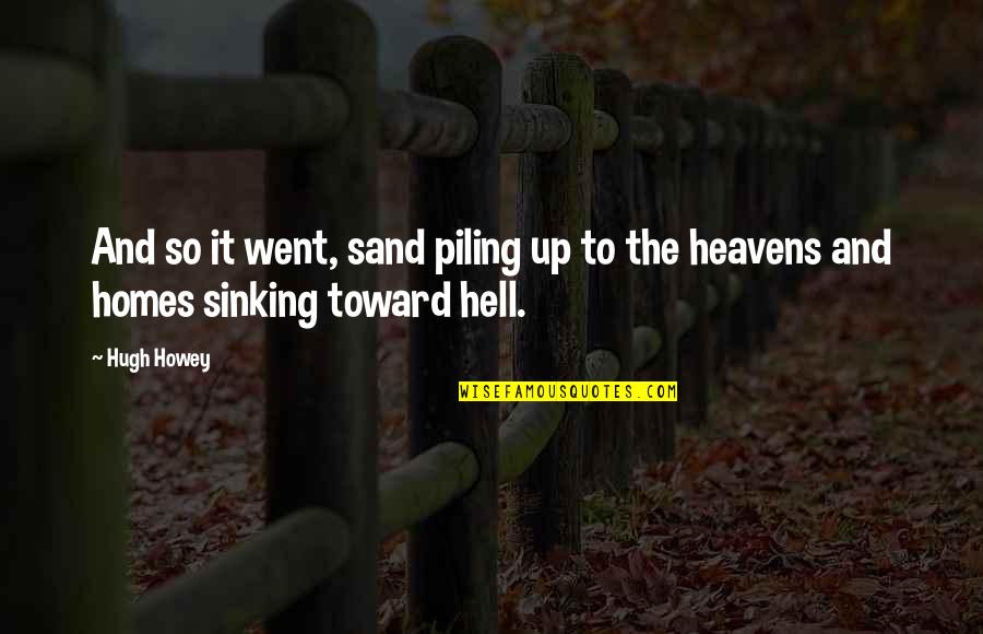 Dashkevich Priklyucheniya Quotes By Hugh Howey: And so it went, sand piling up to