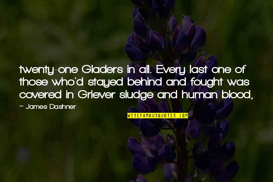 Dashner Quotes By James Dashner: twenty-one Gladers in all. Every last one of
