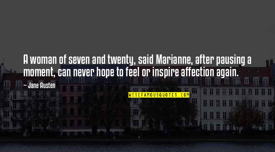 Dashwood's Quotes By Jane Austen: A woman of seven and twenty, said Marianne, Dashwood's Quotes By Jane Austen: A woman of seven and twenty, said Marianne,