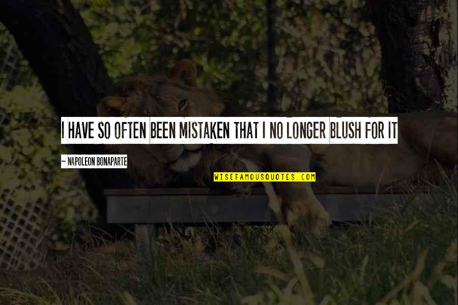 Daskam Milgrom Quotes By Napoleon Bonaparte: I have so often been mistaken that I Daskam Milgrom Quotes By Napoleon Bonaparte: I have so often been mistaken that I