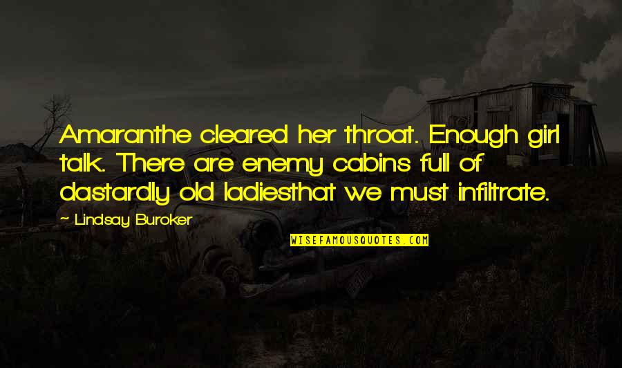 Dastardly Quotes By Lindsay Buroker: Amaranthe cleared her throat. Enough girl talk. There