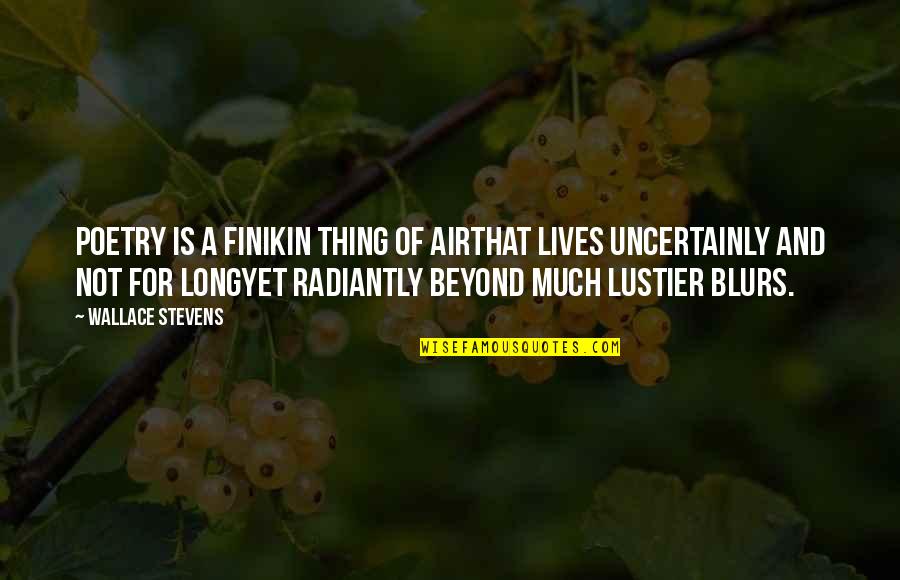 Data Analysis Quotes By Wallace Stevens: Poetry is a finikin thing of airThat lives Data Analysis Quotes By Wallace Stevens: Poetry is a finikin thing of airThat lives