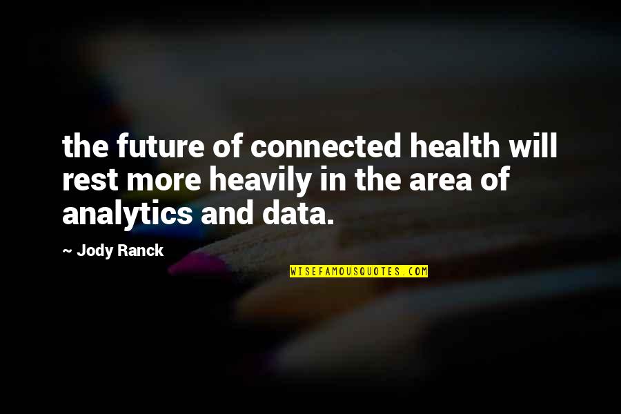 Data Quotes By Jody Ranck: the future of connected health will rest more