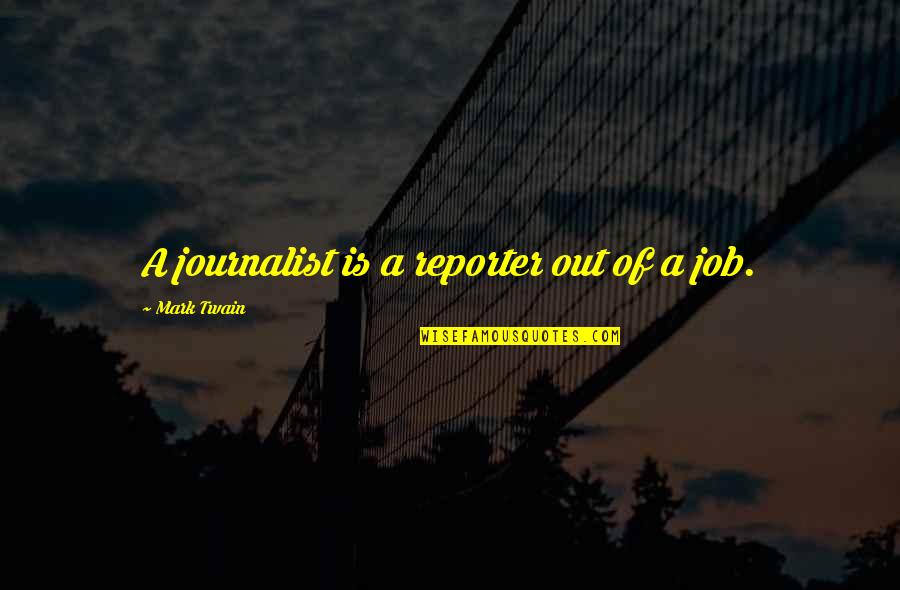 Data Vis Quotes By Mark Twain: A journalist is a reporter out of a