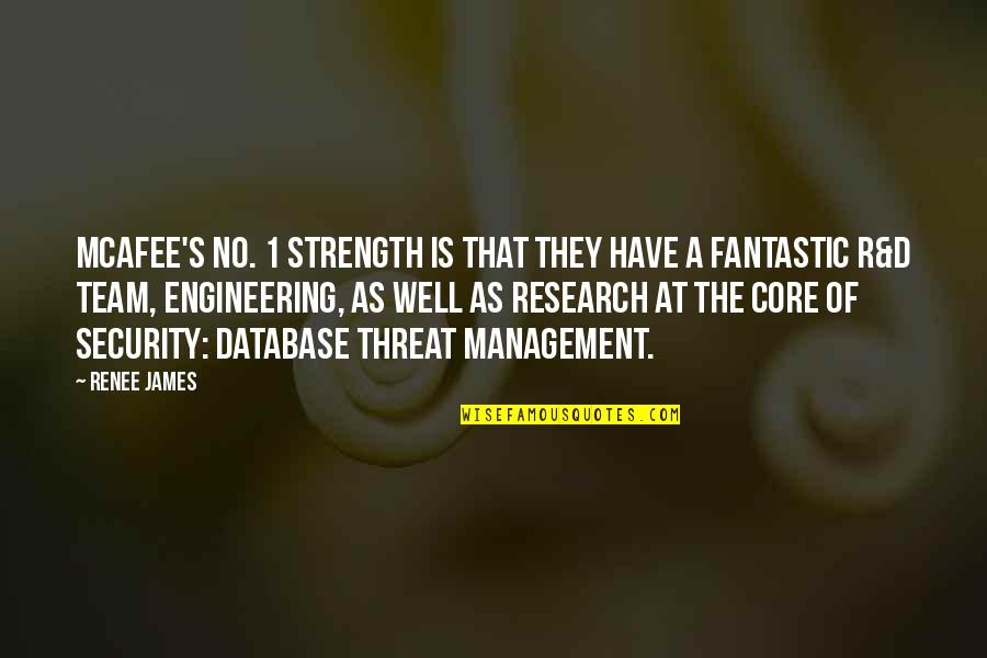 Database Security Quotes By Renee James: McAfee's No. 1 strength is that they have