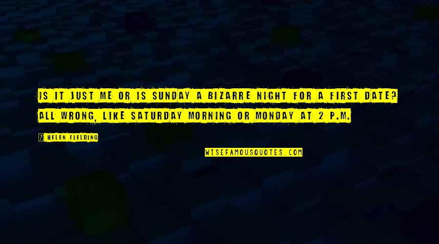 Date Night In Quotes By Helen Fielding: Is it just me or is Sunday a Date Night In Quotes By Helen Fielding: Is it just me or is Sunday a