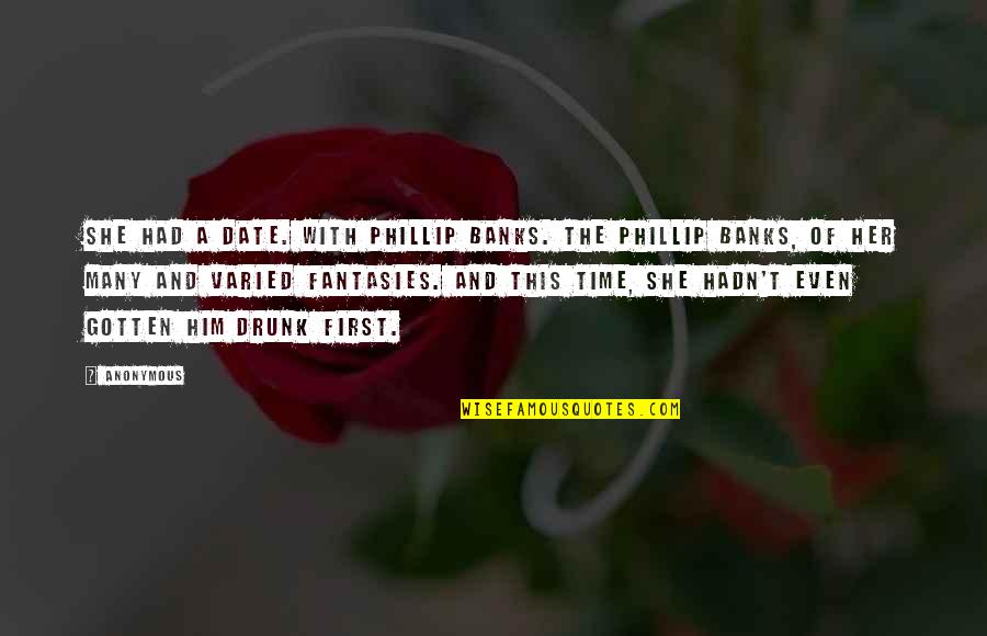 Date Time Quotes By Anonymous: She had a date. With Phillip Banks. The