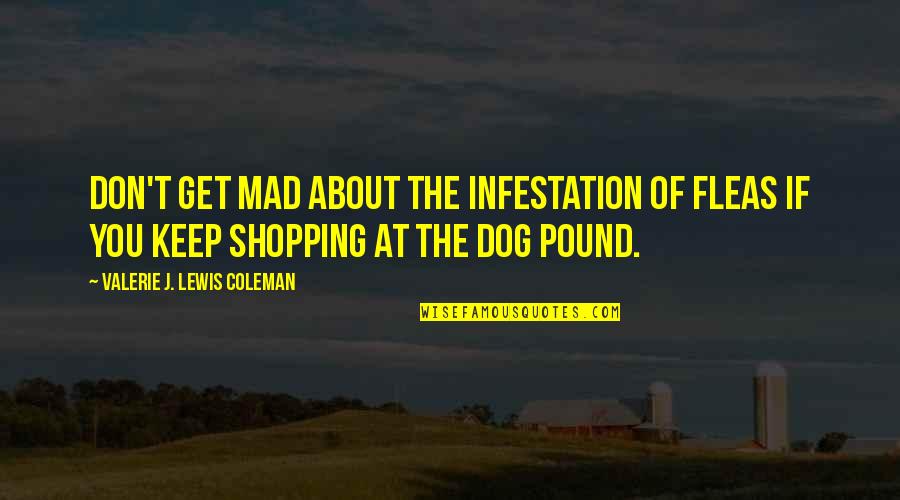 Dating Humor Quotes By Valerie J. Lewis Coleman: Don't get mad about the infestation of fleas