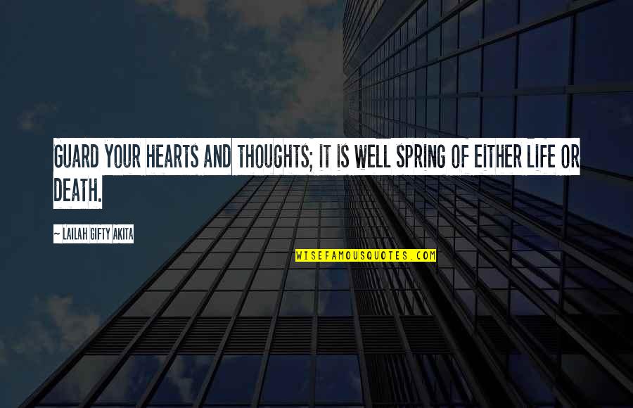 Dauer Quotes By Lailah Gifty Akita: Guard your hearts and thoughts; it is well
