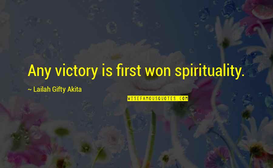 Daughter Leaving Home Quotes By Lailah Gifty Akita: Any victory is first won spirituality.