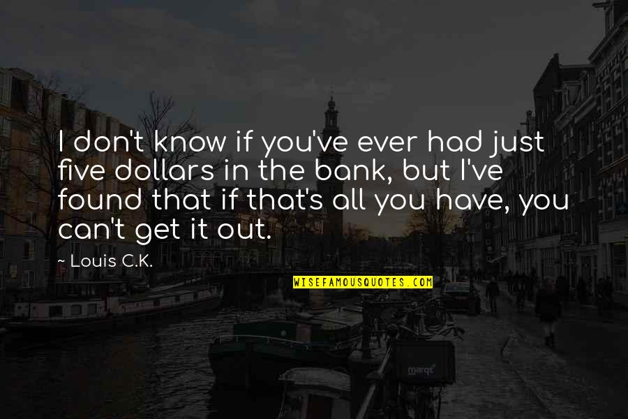 Daughter's 20th Birthday Quotes By Louis C.K.: I don't know if you've ever had just