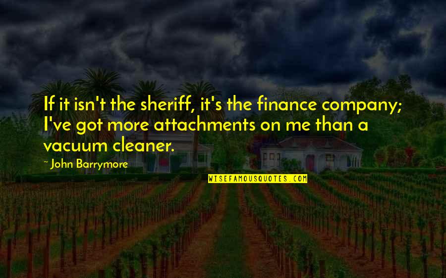 Daughters In Marathi Quotes By John Barrymore: If it isn't the sheriff, it's the finance Daughters In Marathi Quotes By John Barrymore: If it isn't the sheriff, it's the finance