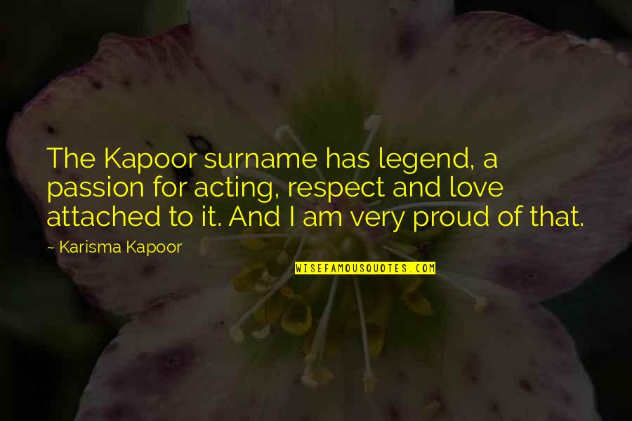 Daughters Of Narcissistic Mothers Quotes By Karisma Kapoor: The Kapoor surname has legend, a passion for