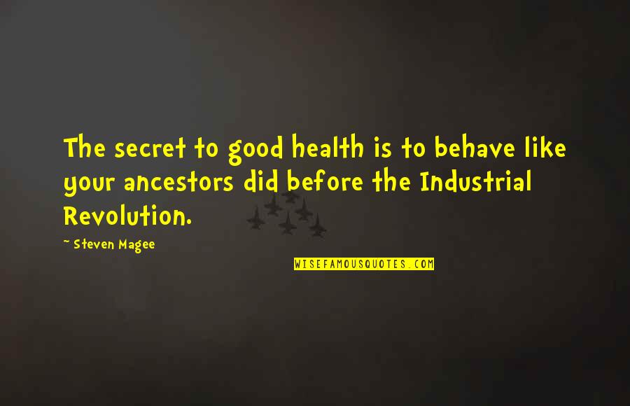 Daughtry Lyrics Quotes By Steven Magee: The secret to good health is to behave Daughtry Lyrics Quotes By Steven Magee: The secret to good health is to behave