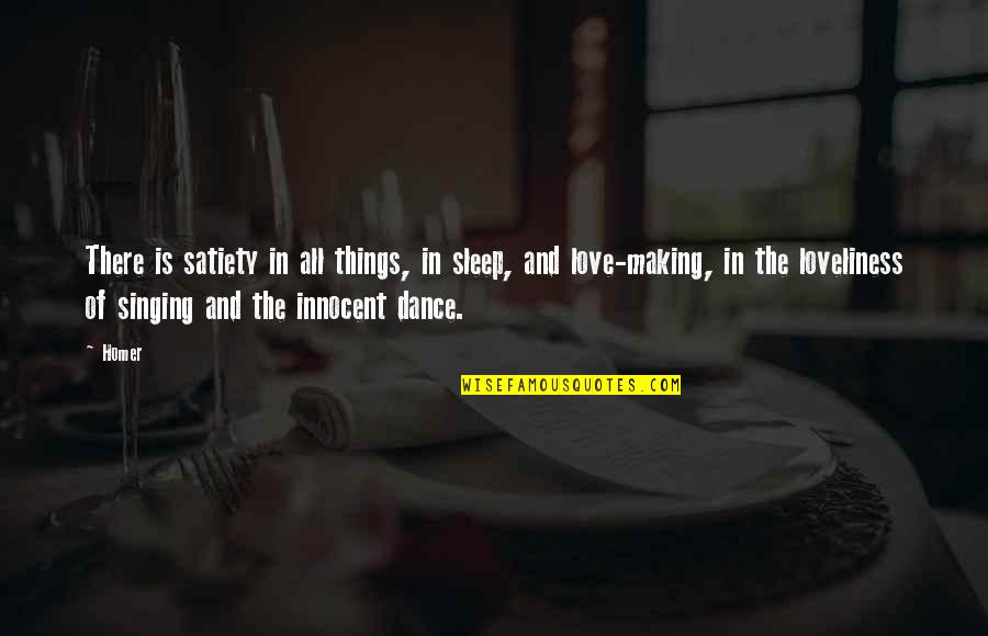 Daulnoy Finette Quotes By Homer: There is satiety in all things, in sleep,