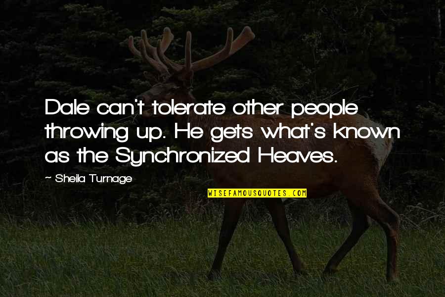 Daunasan Quotes By Sheila Turnage: Dale can't tolerate other people throwing up. He Daunasan Quotes By Sheila Turnage: Dale can't tolerate other people throwing up. He