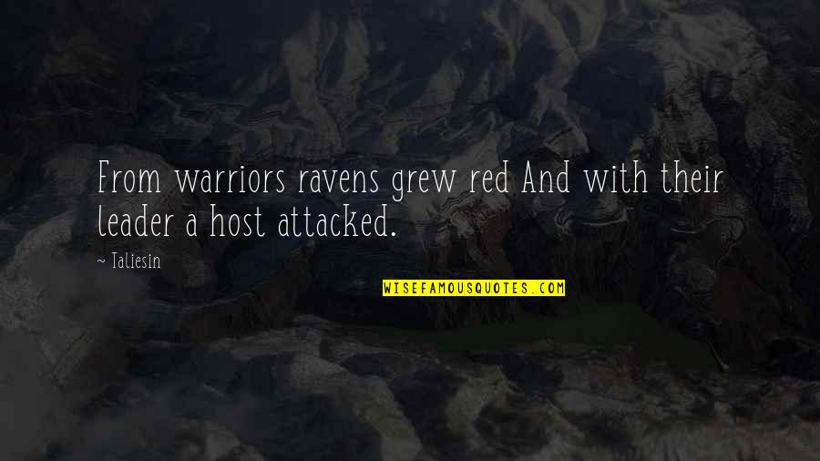 Daunted Quotes By Taliesin: From warriors ravens grew red And with their