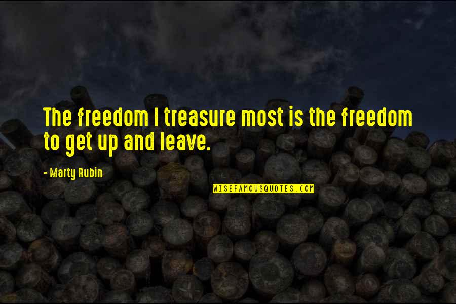 Dave Elman Quotes By Marty Rubin: The freedom I treasure most is the freedom