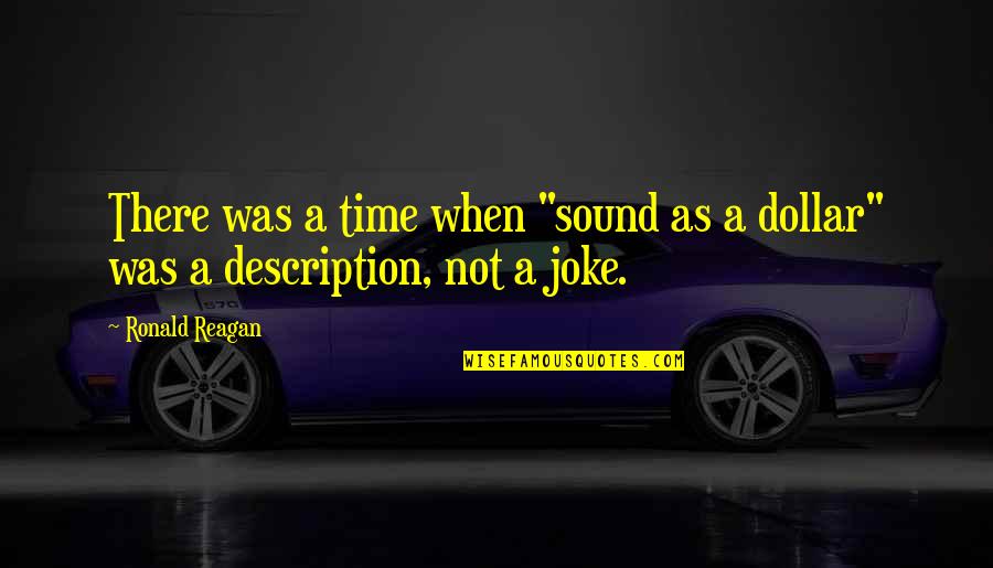 Dave Lombardo Quotes By Ronald Reagan: There was a time when "sound as a