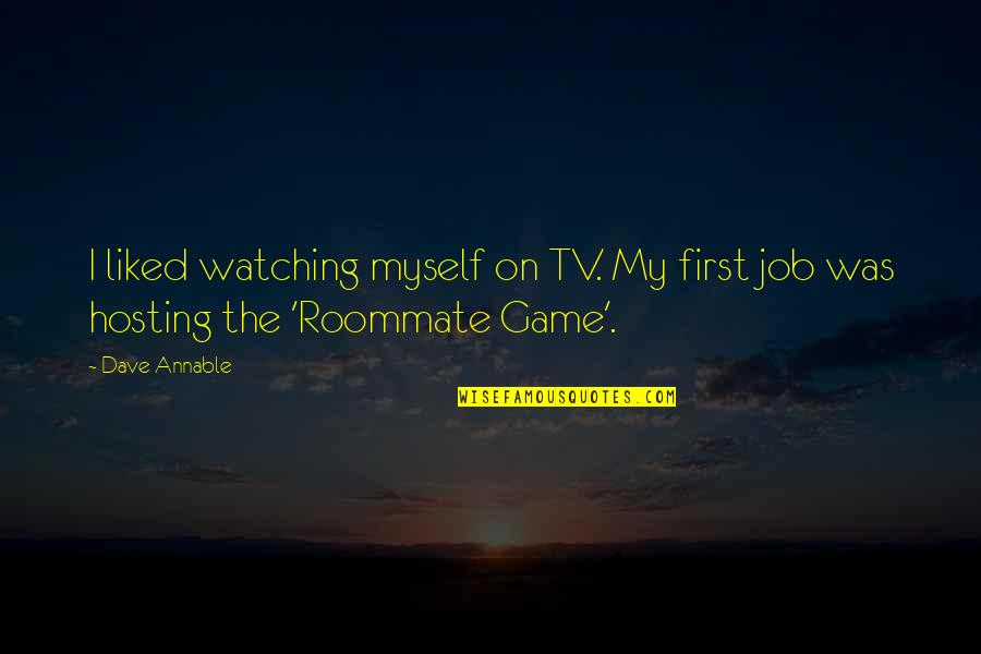 Dave Tv Quotes By Dave Annable: I liked watching myself on TV. My first