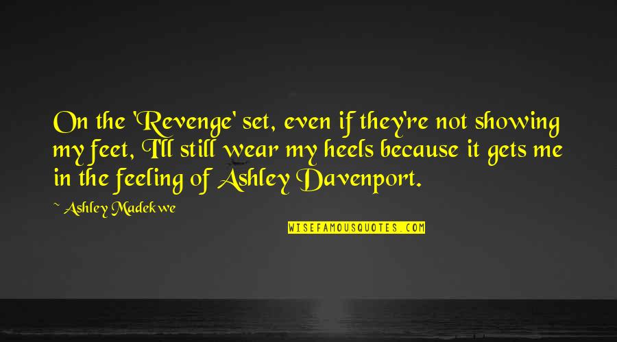 Davenport's Quotes By Ashley Madekwe: On the 'Revenge' set, even if they're not