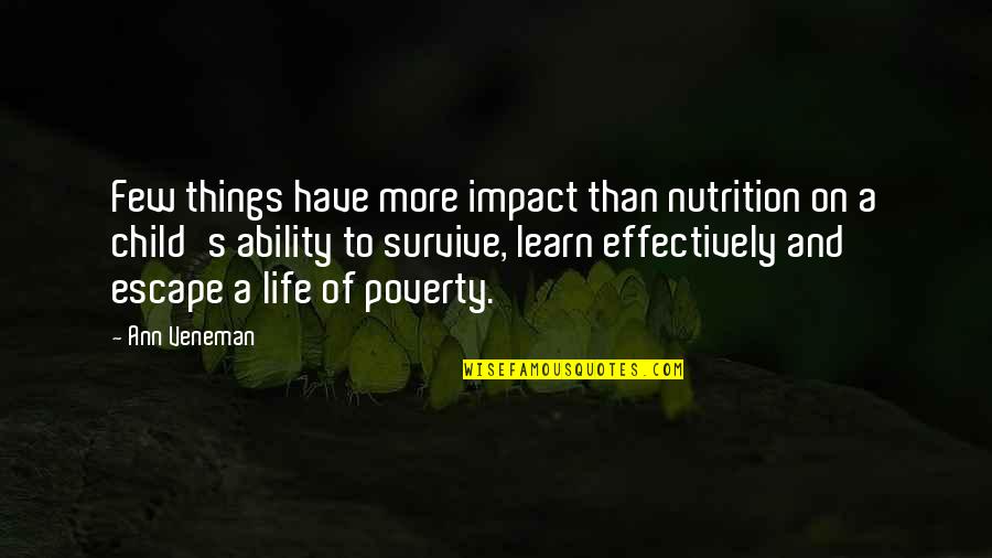 Davetta Lynn Quotes By Ann Veneman: Few things have more impact than nutrition on Davetta Lynn Quotes By Ann Veneman: Few things have more impact than nutrition on