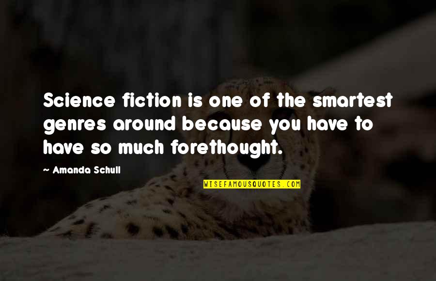 David And Goliath Sports Quotes By Amanda Schull: Science fiction is one of the smartest genres