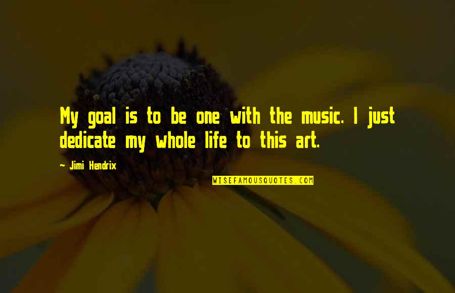 David And Goliath Sports Quotes By Jimi Hendrix: My goal is to be one with the