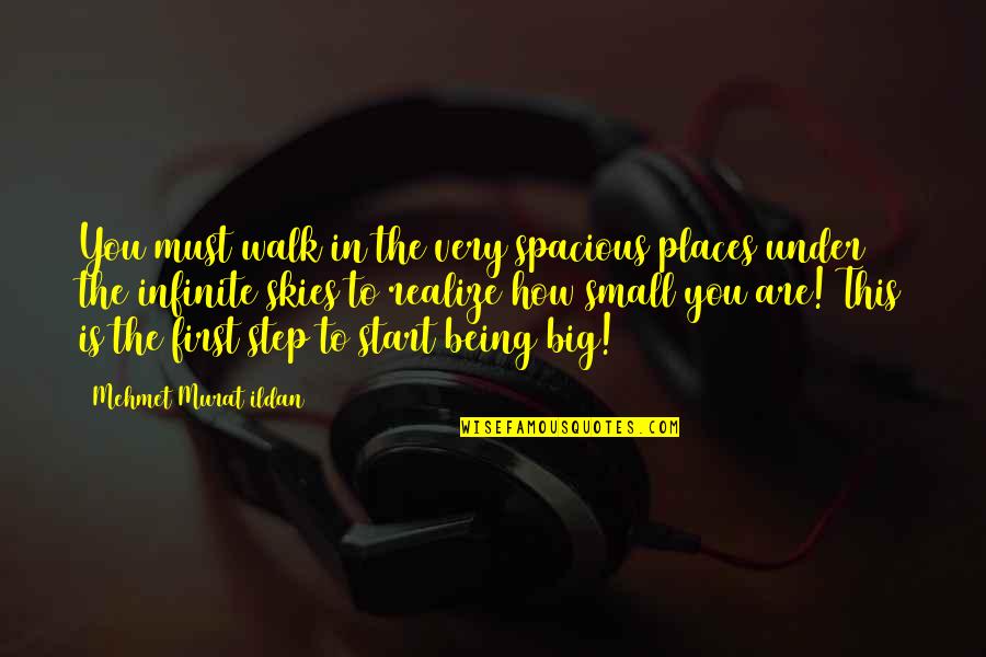 David And Goliath Sports Quotes By Mehmet Murat Ildan: You must walk in the very spacious places