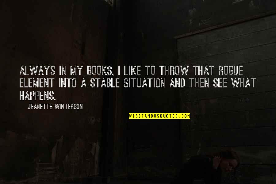 David And Patrick Quotes By Jeanette Winterson: Always in my books, I like to throw