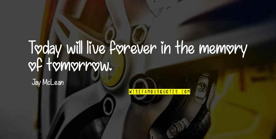 David Beckham Famous Quotes By Jay McLean: Today will live forever in the memory of David Beckham Famous Quotes By Jay McLean: Today will live forever in the memory of