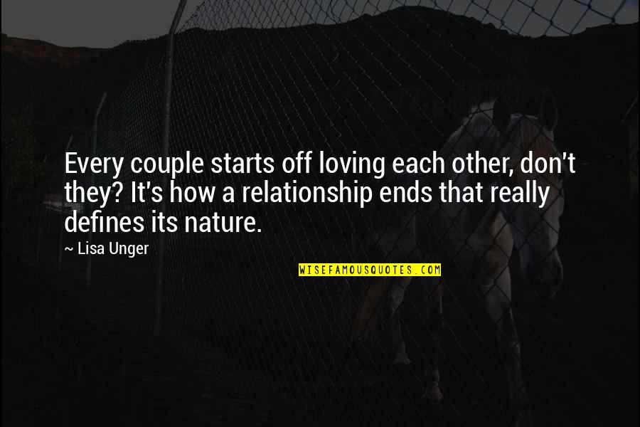 David Bellamy Famous Quotes By Lisa Unger: Every couple starts off loving each other, don't