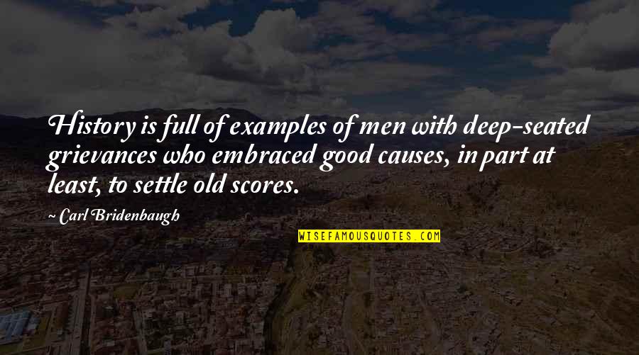 David Bortolucci Quotes By Carl Bridenbaugh: History is full of examples of men with