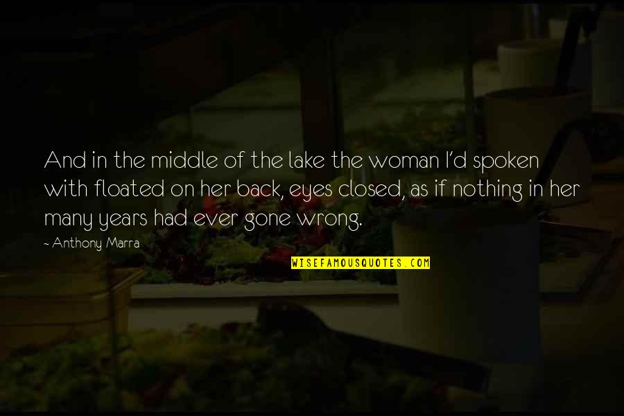 David Carradine Kung Fu Grasshopper Quotes By Anthony Marra: And in the middle of the lake the David Carradine Kung Fu Grasshopper Quotes By Anthony Marra: And in the middle of the lake the