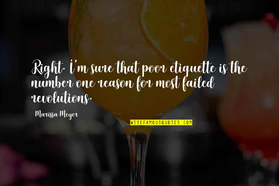 David Cho Quotes By Marissa Meyer: Right. I'm sure that poor etiquette is the David Cho Quotes By Marissa Meyer: Right. I'm sure that poor etiquette is the
